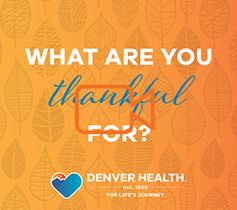 Denver Health employees talk about what they are thankful for on Thanksgiving