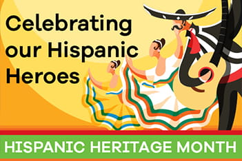 Hispanic Heritage Month Hispanic Heroes